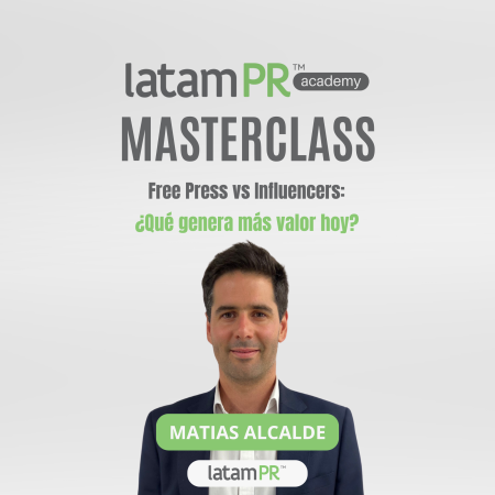 LATAMPR Academy: Free Press vs. Influencers &mdash; What Creates More Value Today?