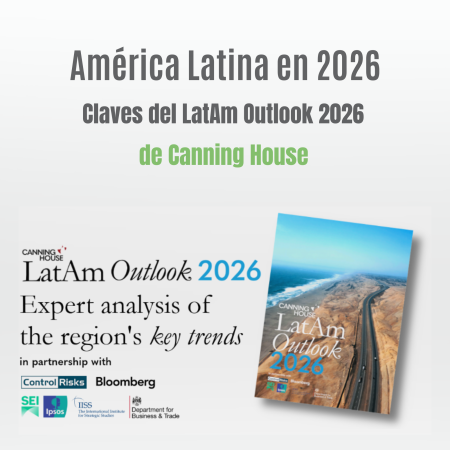 Latin America in 2026: A More Strategic Region in a More Uncertain World. Key insights from Canning House&rsquo;s LatAm Outlook 2026